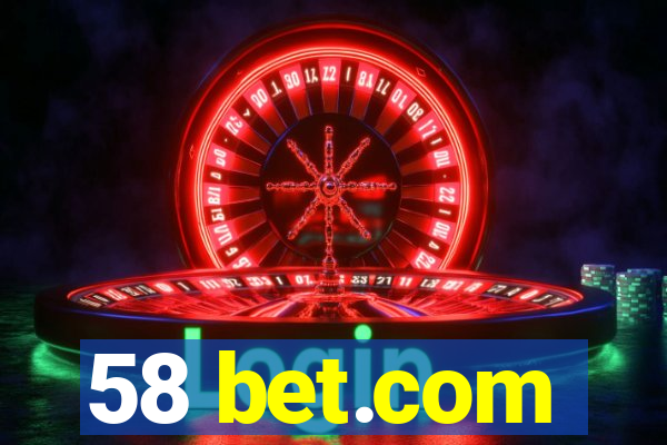 58 bet.com